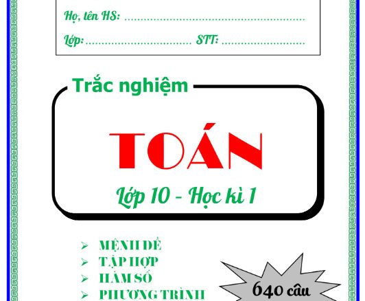 640 bài tập trắc nghiệm Toán 10 (HK1) có đáp án Trần Quốc Nghĩa