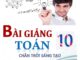 Bài giảng Toán 10 Chân Trời Sáng Tạo (tập 1)