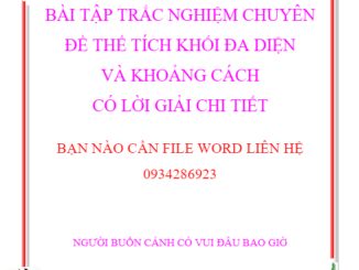 Bài tập trắc nghiệm thể tích khối đa diện và khoảng cách có lời giải chi tiết Phạm Văn Huy