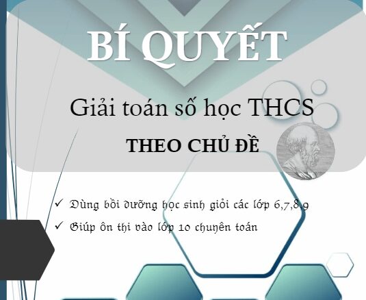 Bí quyết giải toán số học THCS theo chủ đề THCS.TOANMATH.com