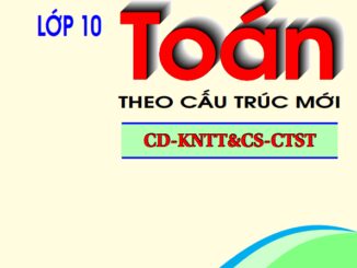 Bộ đề ôn tập kiểm tra giữa học kì 1 môn Toán 10 theo cấu trúc mới