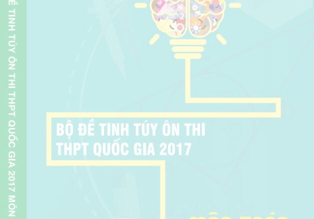 Bộ đề tinh túy ôn thi THPT Quốc gia 2017 môn Toán Lovebook