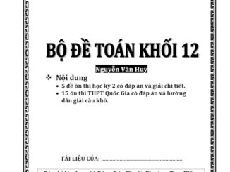 Bộ đề Toán khối 12 Nguyễn Văn Huy