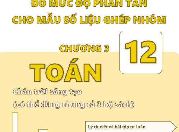 Các số đặc trưng đo mức độ phân tán cho mẫu số liệu ghép nhóm Toán 12 CTST