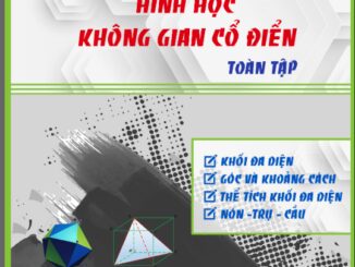 Chuyên đề hình học không gian cổ điển Bùi Trần Duy Tuấn