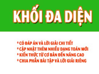 Chuyên đề khối đa diện và thể tích khối đa diện Đặng Việt Đông