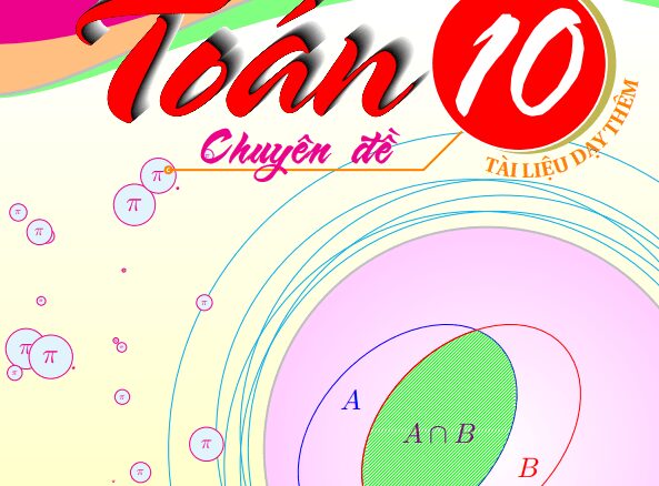 Chuyên đề Toán 10 chương trình SGK Toán 10 (tập 1) Kết Nối Tri Thức Với Cuộc Sống