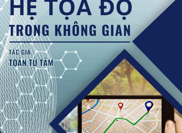 Chuyên đề vectơ và hệ tọa độ trong không gian Toán 12