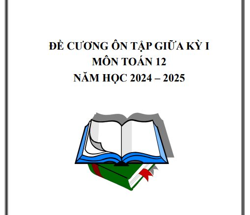 Đề cương giữa kỳ 1 Toán 12 năm 2024 2025 trường THPT Thanh Khê Đà Nẵng