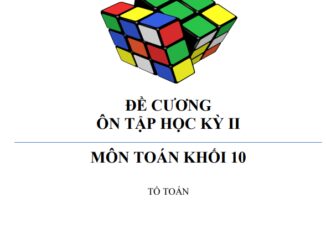 Đề cương HK2 Toán 10 năm 2020 2021 trường chuyên Lê Quý Đôn Khánh Hòa