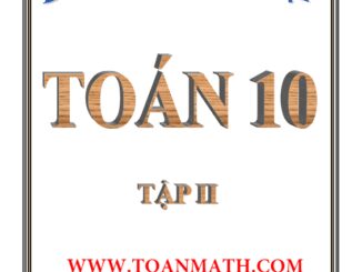 Đề cương học tập môn Toán lớp 10 Lê Văn Đoàn (Tập 2)