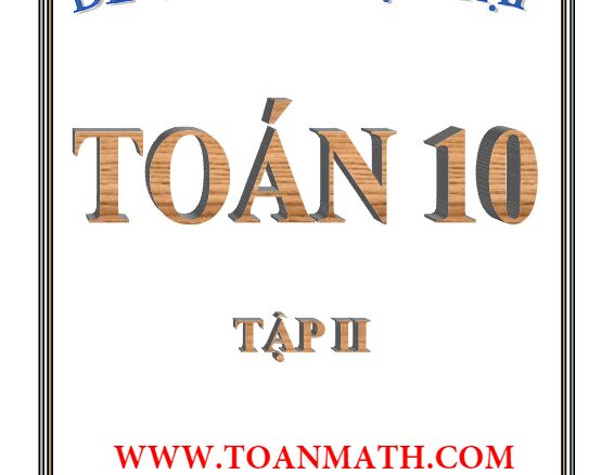 Đề cương học tập môn Toán lớp 10 Lê Văn Đoàn (Tập 2)