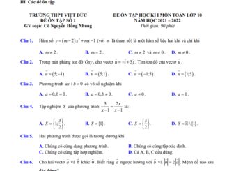 Đề cương ôn thi học kì 1 Toán 10 năm 2021 2022 trường THPT Việt Đức Hà Nội