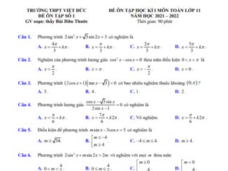 Đề cương ôn thi học kì 1 Toán 11 năm 2021 2022 trường THPT Việt Đức Hà Nội