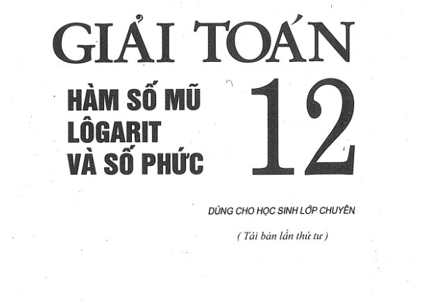 Giải toán 12 hàm số mũ logarit và số phức Trần Đức Huyên