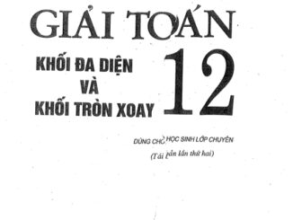 Giải toán 12 khối đa diện và khối tròn xoay Trần Đức Huyên