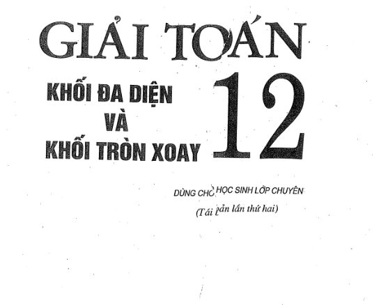 Giải toán 12 khối đa diện và khối tròn xoay Trần Đức Huyên