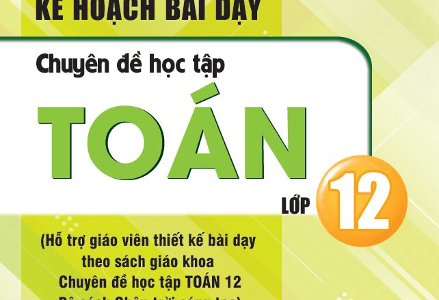 Kế hoạch bài dạy chuyên đề học tập Toán 12 Chân Trời Sáng Tạo