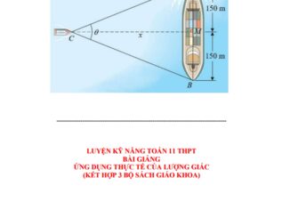 Luyện kỹ năng Toán 11 ứng dụng thực tế của lượng giác