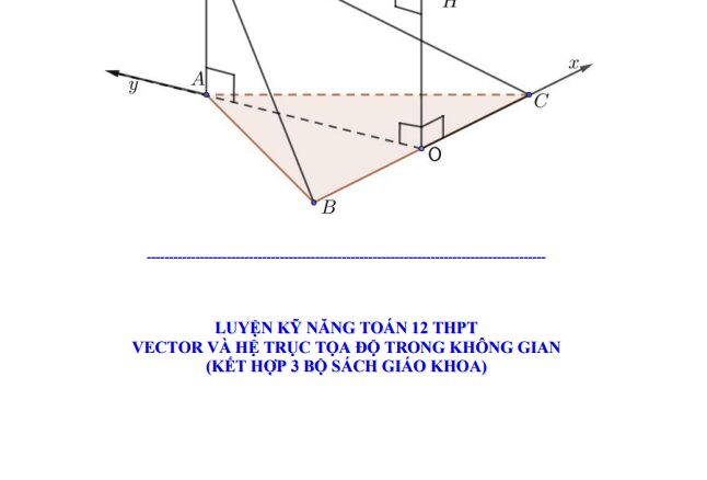 Luyện kỹ năng Toán 12 vector và hệ trục tọa độ trong không gian