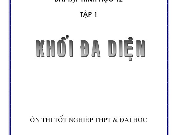 Lý thuyết cơ bản và bài tập về khối đa diện Trần Sĩ Tùng