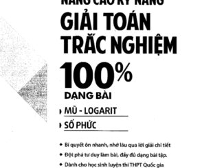 Nâng cao kỹ năng giải toán trắc nghiệm 100% dạng bài mũ logarit, số phức Tô Thị Nga