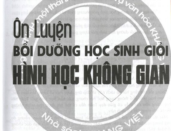 Ôn luyện bồi dưỡng học sinh giỏi hình học không gian Phan Huy Khải