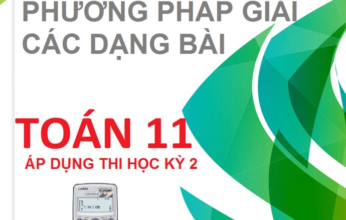 Phương pháp giải các dạng bài Toán 11 học kỳ 2 Nguyễn Tiến Đạt