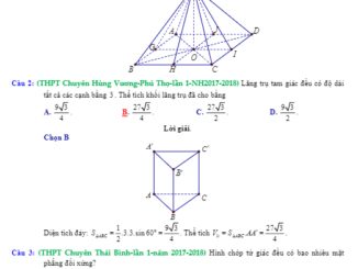 Trắc nghiệm khối đa diện có giải chi tiết trong các đề thi thử Toán 2018