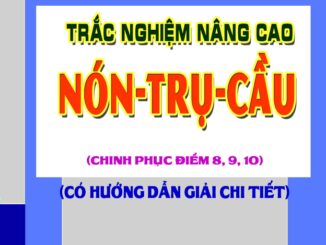 Trắc nghiệm nâng cao nón trụ cầu Đặng Việt Đông