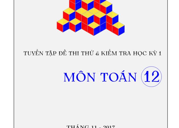 Tuyển tập đề thi thử và đề kiểm tra học kỳ 1 môn Toán 12 (Tập 2)